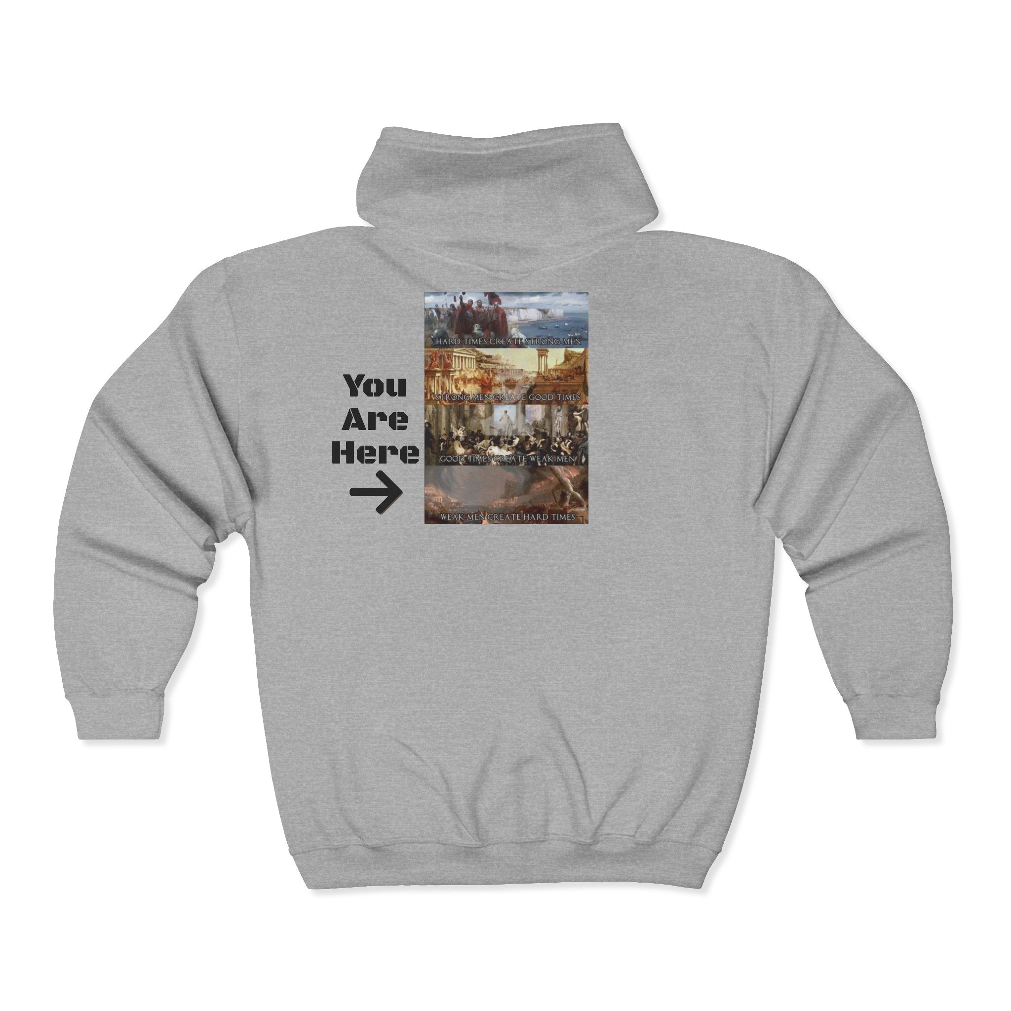 Good Men Create Good Times Weak Men Create Hard Times Zip Up Hoodie